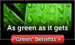 As green as it gets | "Green" Benefits
