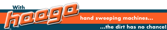 With Haaga hand sweeping machines...the dirt has no chance!