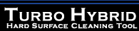 Turbo Hybrid Hard Surface Cleaning Tool
