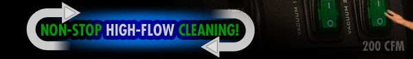 Non-Stop High Flow Cleaning