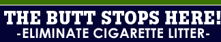 The Butt Stops Here! Eliminate Cigarette Litter