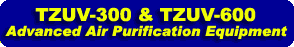 TZUV-300 & TZUV-600 Advanced Air Purification Equipment