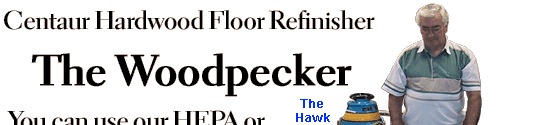 Centaur Hardwood Floor Refinisher The Woodpecker