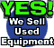 Great Deals on used but not abused equipment