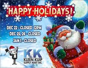 Happy Holiday's from your friends at Kleen Kuip Supply Mart!